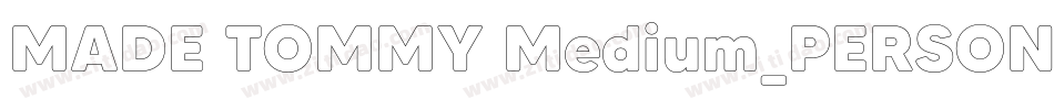 MADE TOMMY Medium_PERSONAL USE字体转换